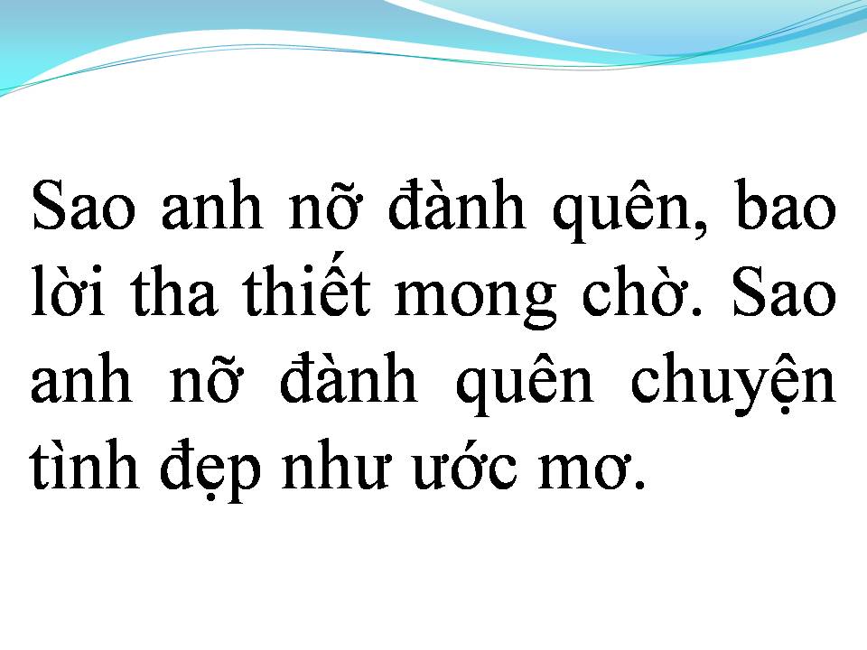 Lời bài hát SAO EM NỠ ĐÀNH QUÊN