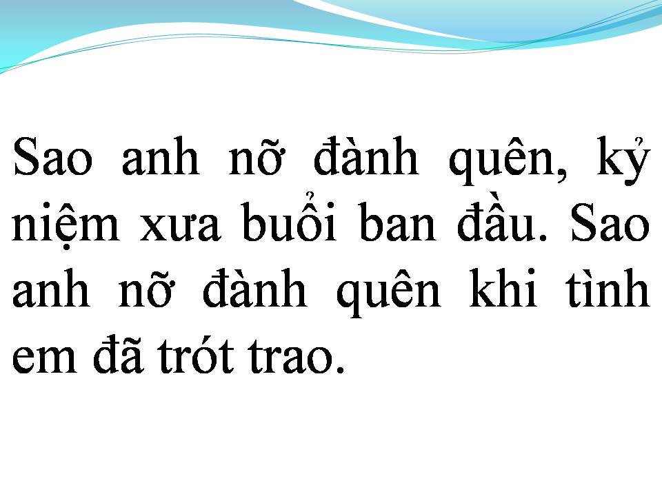 Lời bài hát SAO EM NỠ ĐÀNH QUÊN