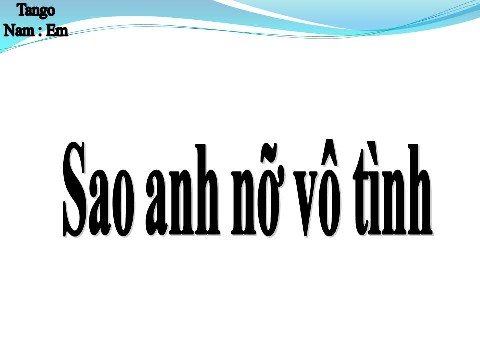 Lời bài hát SAO EM NỠ VÔ TÌNH