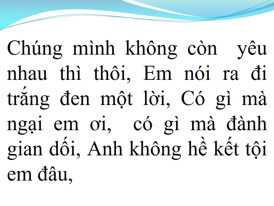 Lời bài hát THÀ TRẮNG THÀ ĐEN (MẤT NHAU RỒI)