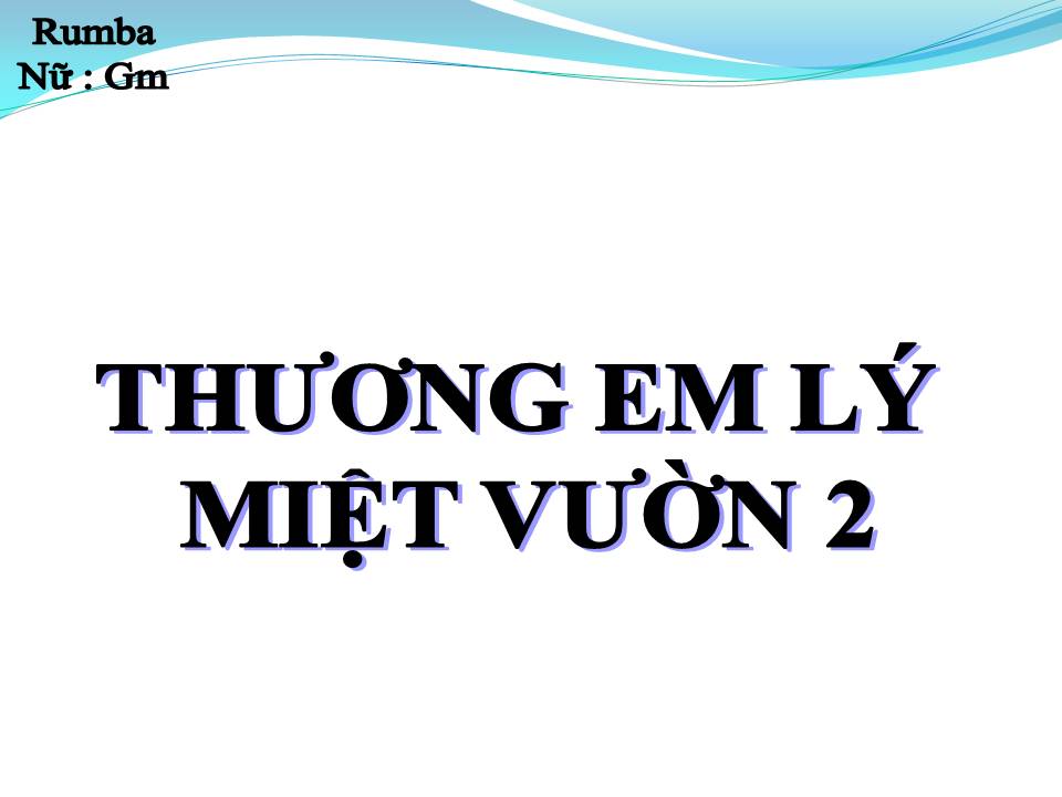Lời bài hát THƯƠNG EM LÝ MIỆT VƯỜN 2