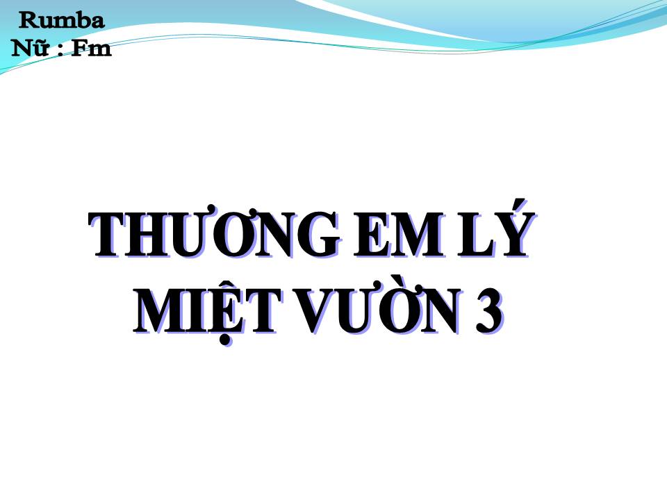 Lời bài hát THƯƠNG EM LÝ MIỆT VƯỜN 3
