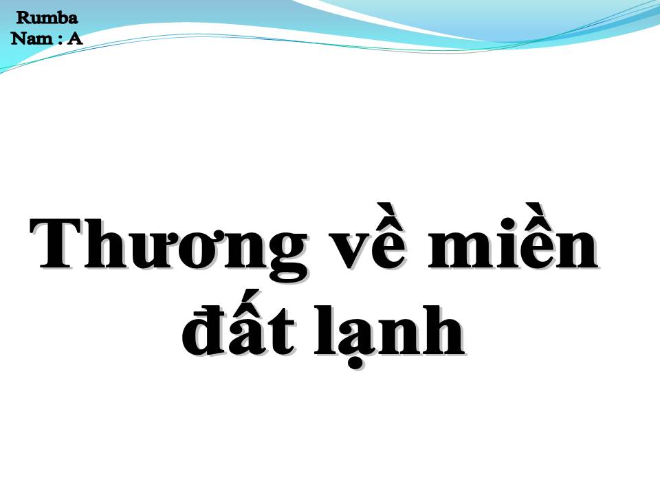 Lời bài hát THƯƠNG VỀ MIỀN ĐẤT LẠNH