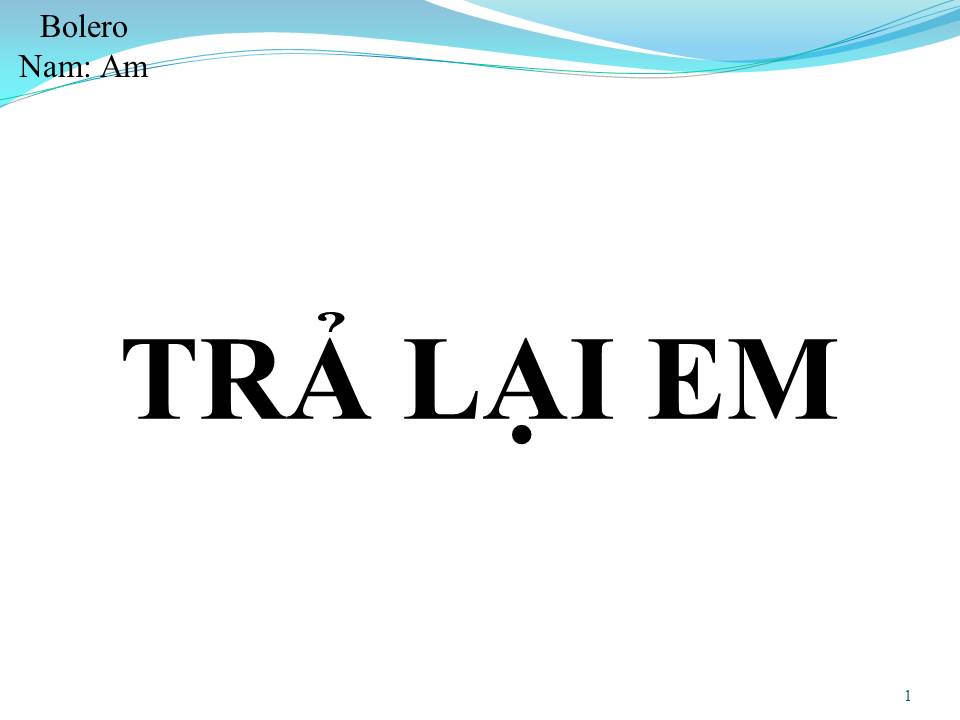 Lời bài hát TRẢ LẠI EM
