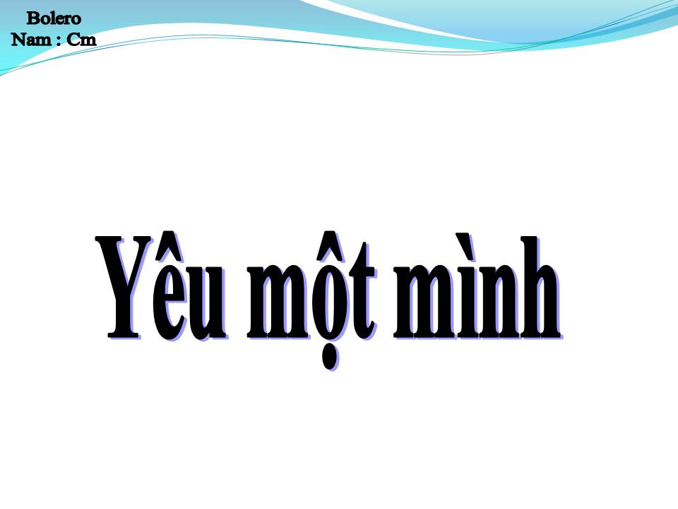 Lời bài hát YÊU MỘT MÌNH
