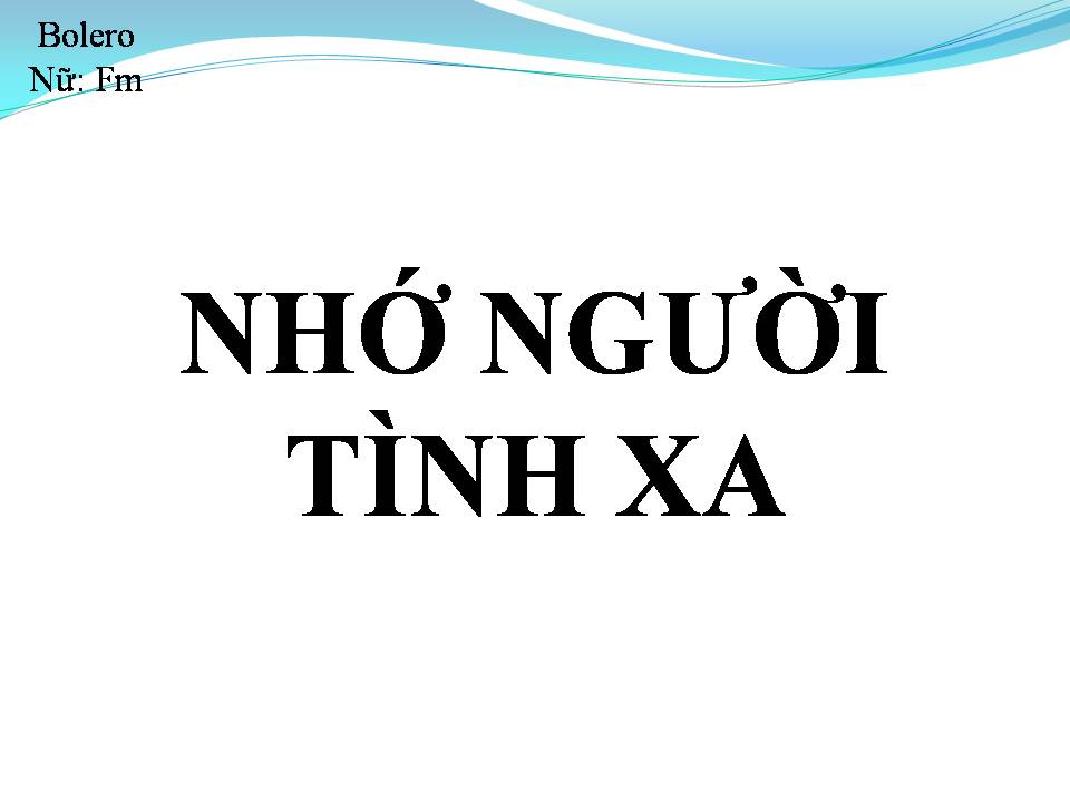 Lời bài hát NHỚ NGƯỜI TÌNH XA