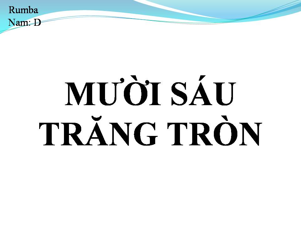 Lời bài hát MƯỜI SÁU TRĂNG TRÒN