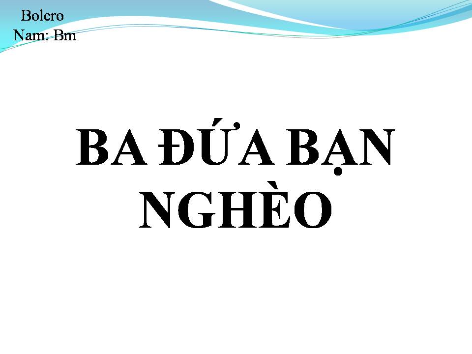 Lời bài hát BA ĐỨA BẠN NGHÈO