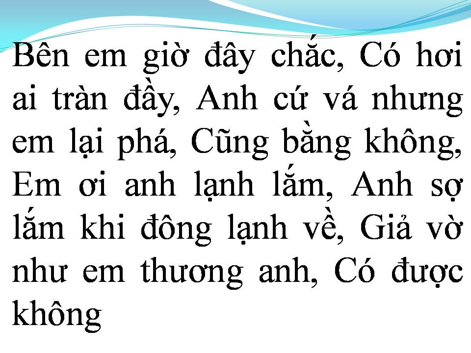 Lời bài hát GIẢ VỜ THƯƠNG ANH ĐƯỢC KHÔNG