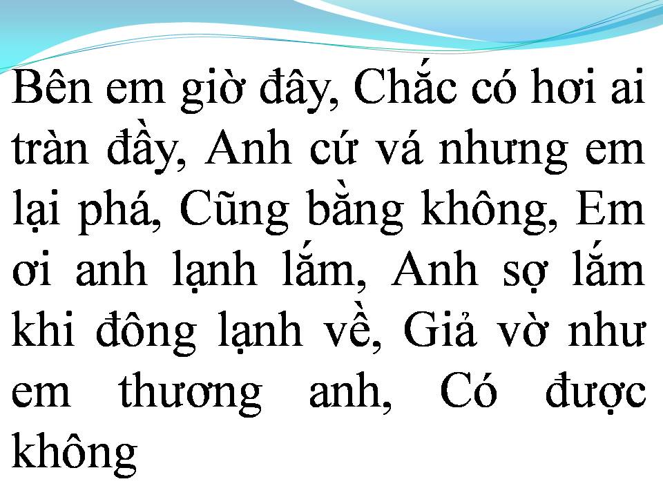 Lời bài hát GIẢ VỜ THƯƠNG ANH ĐƯỢC KHÔNG