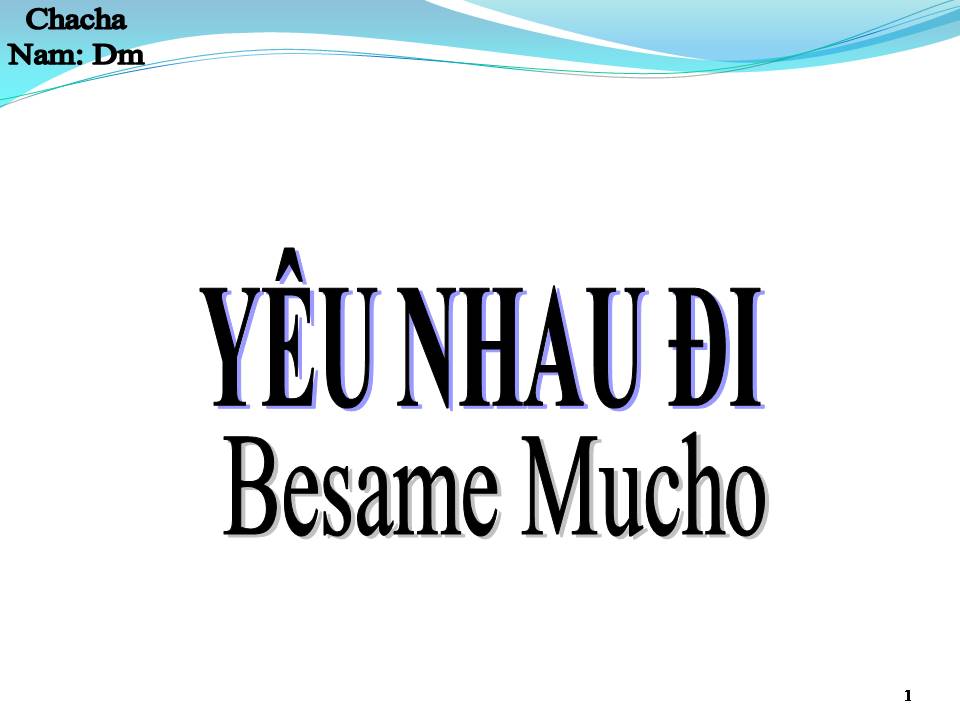Lời bài hát YÊU NHAU ĐI (BESAME MUCHO)
