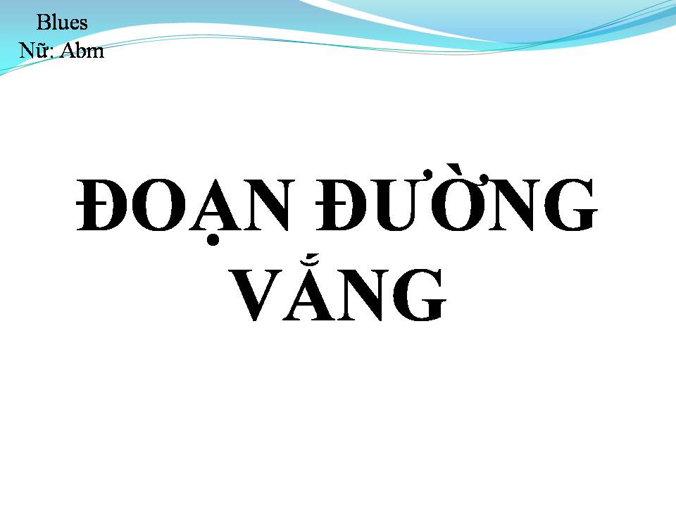 Lời bài hát ĐOẠN ĐƯỜNG VẮNG