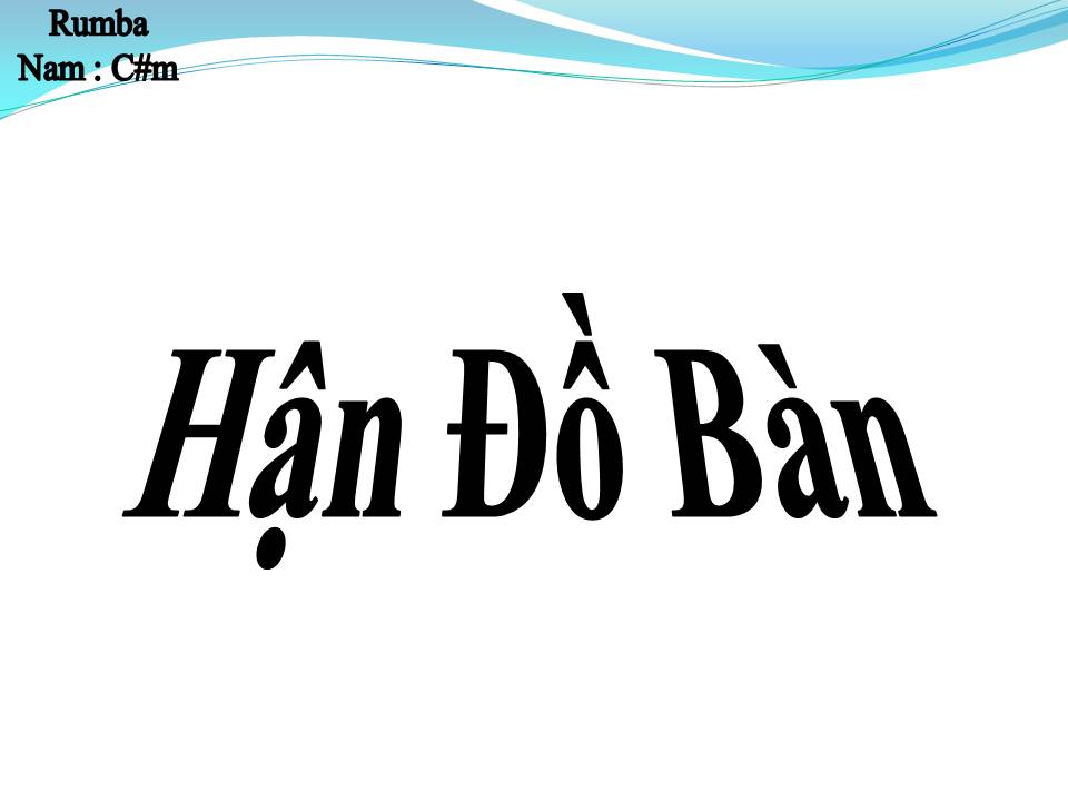 Lời bài hát HẬN ĐỒ BÀN
