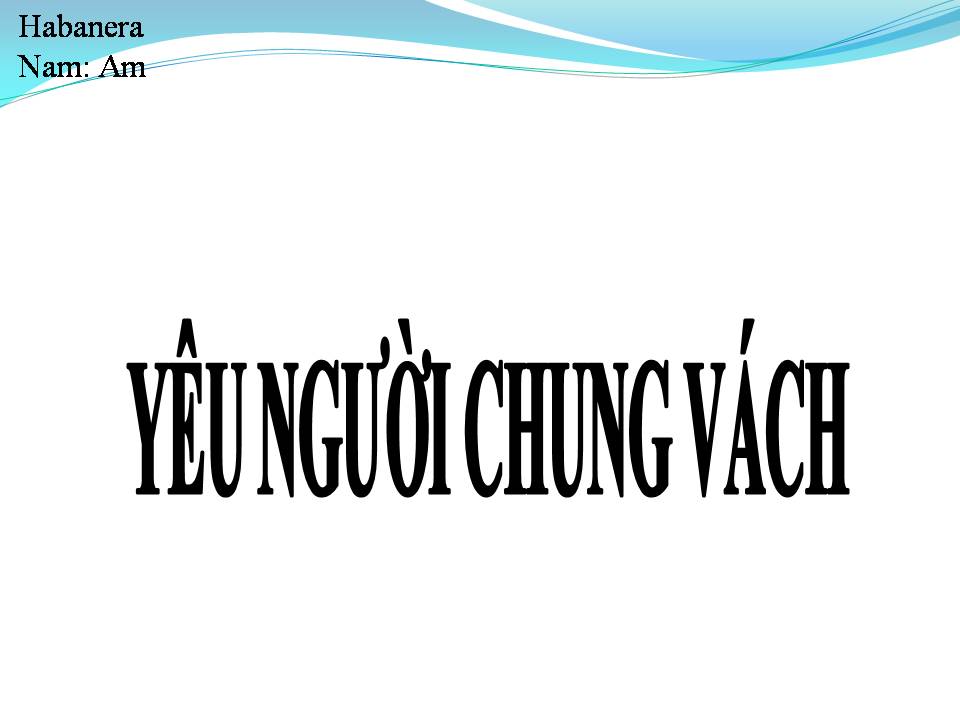 Lời bài hát YÊU NGƯỜI CHUNG VÁCH