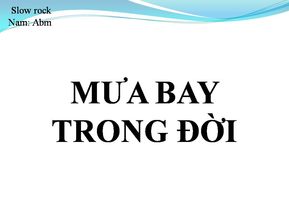Lời bài hát MƯA BAY TRONG ĐỜI