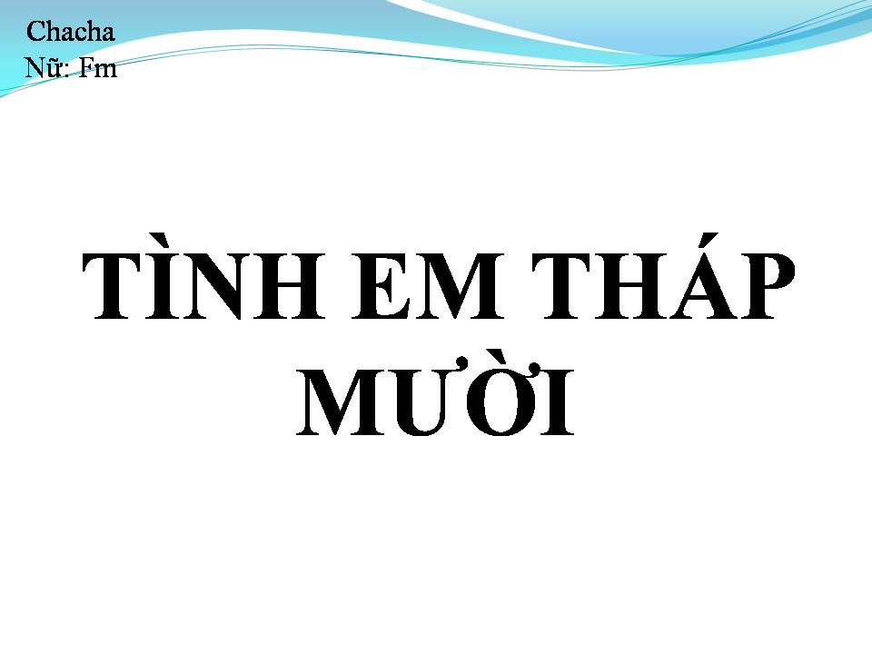 Lời bài hát TÌNH EM THÁP MƯỜI