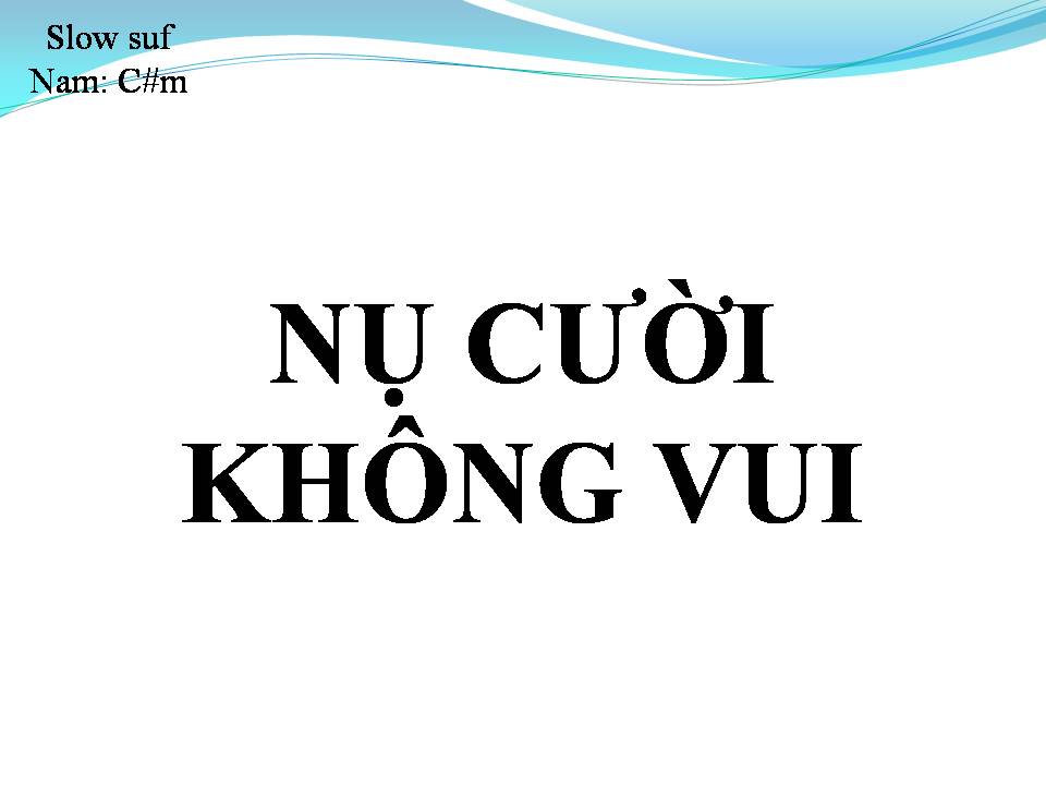 Lời bài hát NỤ CƯỜI KHÔNG VUI