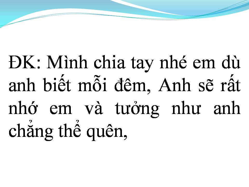 Lời bài hát EM PHẢI QUÊN ANH