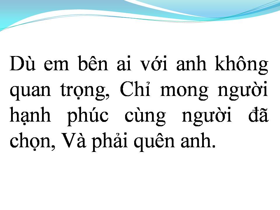 Lời bài hát EM PHẢI QUÊN ANH
