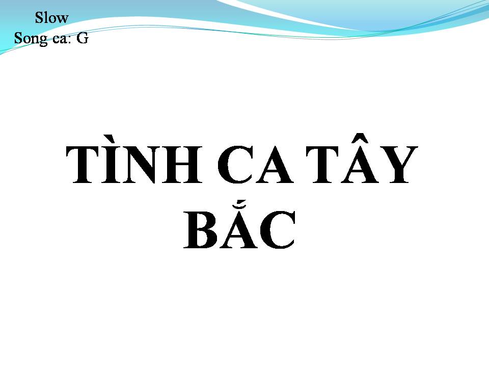 Lời bài hát TÌNH CA TÂY BẮC