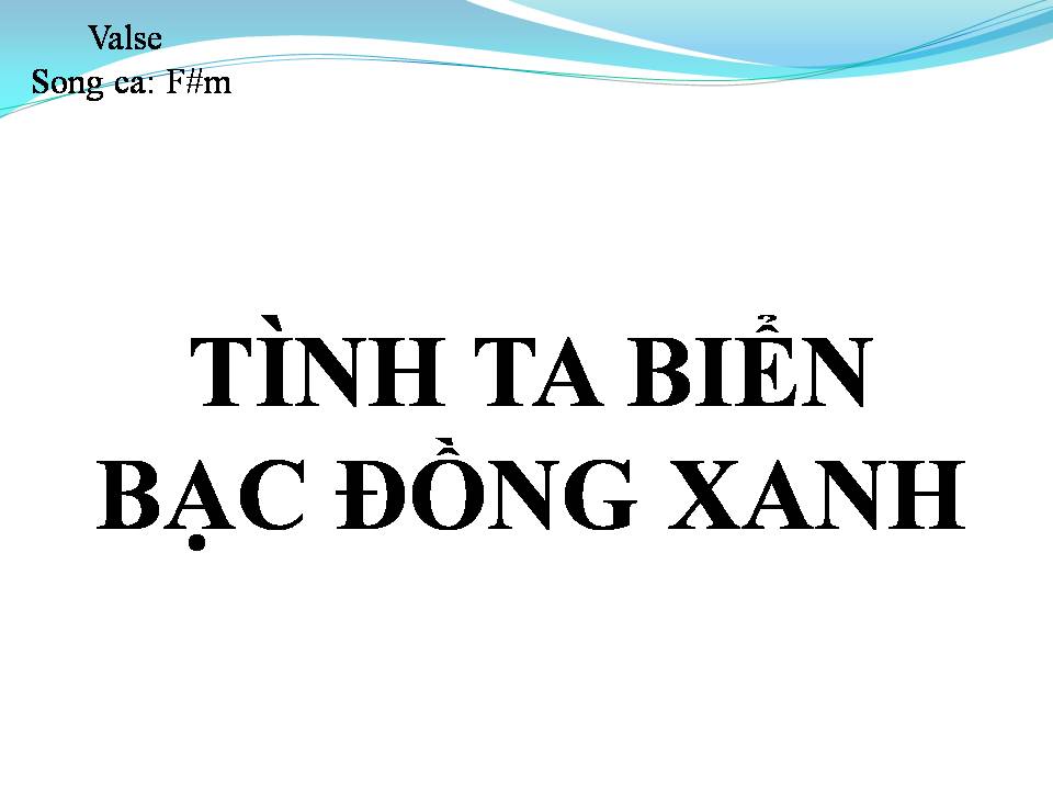 Lời bài hát TÌNH TA BIỂN BẠC ĐỒNG XANH