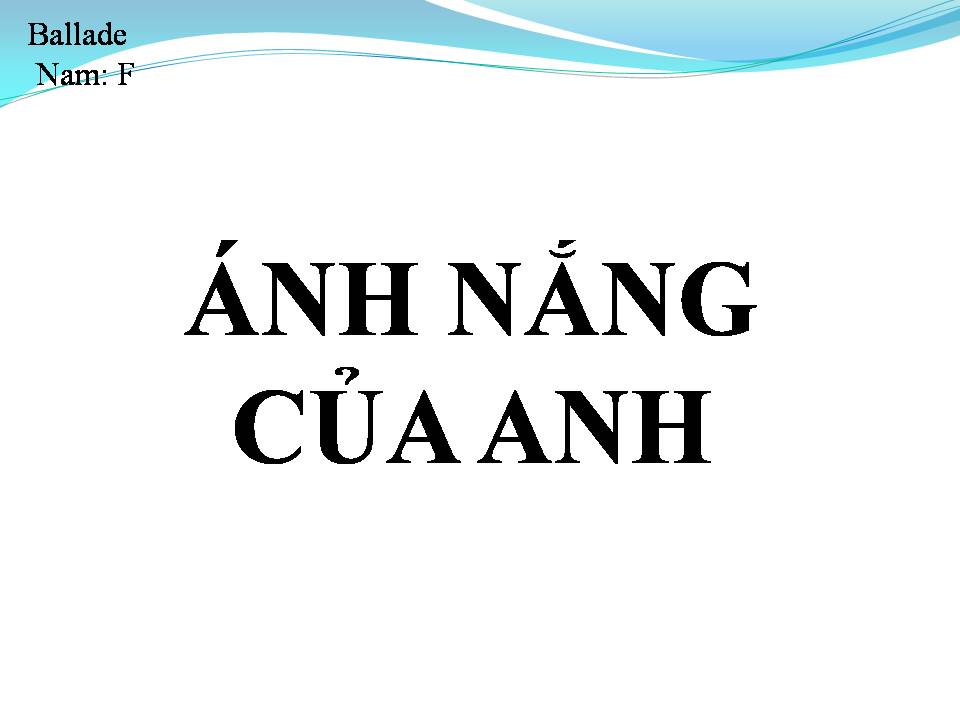 Lời bài hát ÁNH NẮNG CỦA ANH (CHỜ EM ĐẾN NGÀY MAI OST)