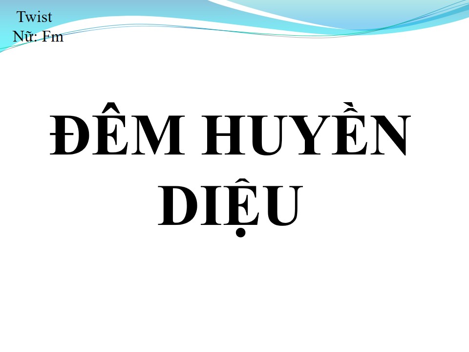 Lời bài hát ĐÊM HUYỀN DIỆU