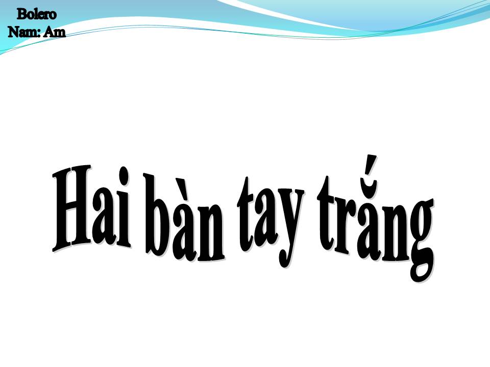 Lời bài hát HAI BÀN TAY TRẮNG