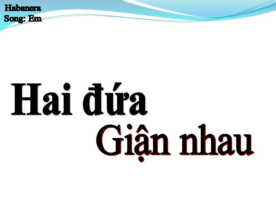 Lời bài hát HAI ĐỨA GIẬN NHAU