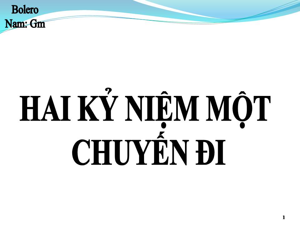 Lời bài hát HAI KỶ NIỆM MỘT CHUYẾN ĐI