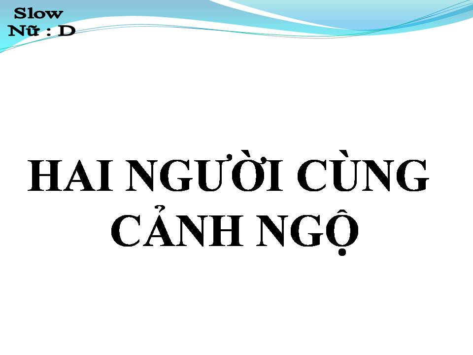 Lời bài hát HAI NGƯỜI CÙNG CẢNH NGỘ