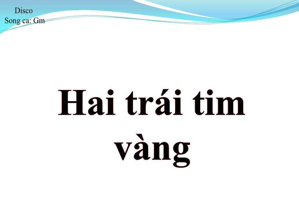 Lời bài hát HAI TRÁI TIM VÀNG
