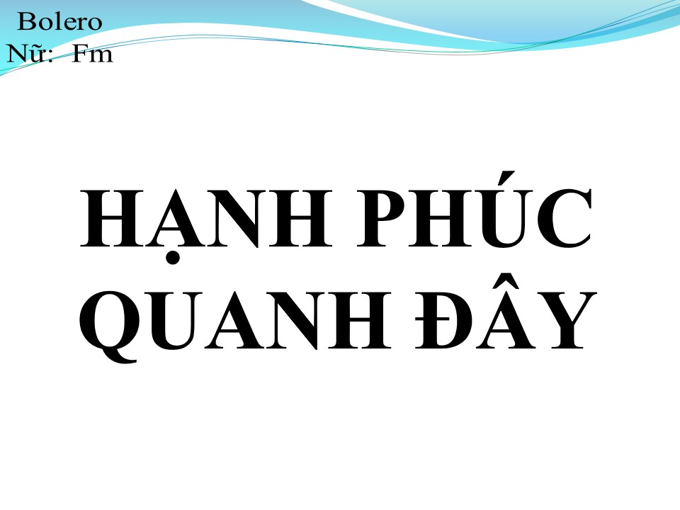 Lời bài hát HẠNH PHÚC QUANH ĐÂY