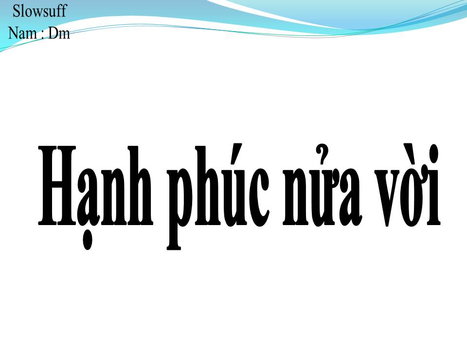 Lời bài hát HẠNH PHÚC NỬA VỜI