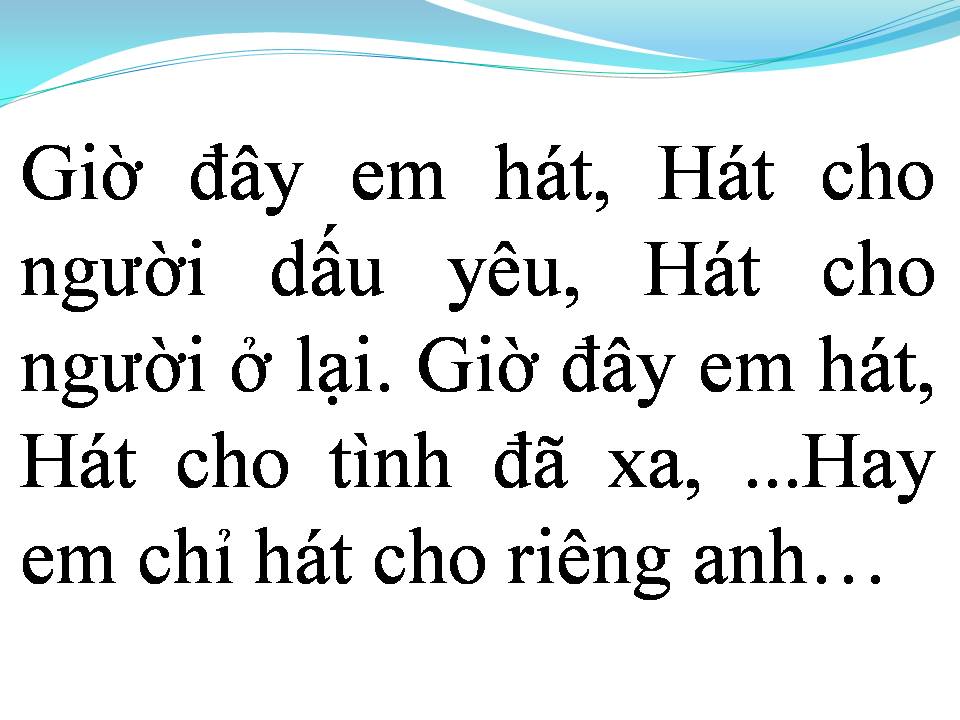 Lời bài hát HÁT CHO NGƯỜI Ở LẠI