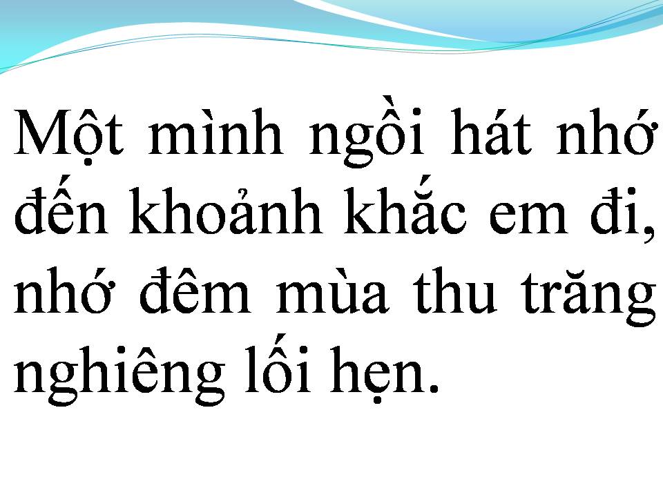 Lời bài hát HÁT CHO NGƯỜI TÌNH NHỚ