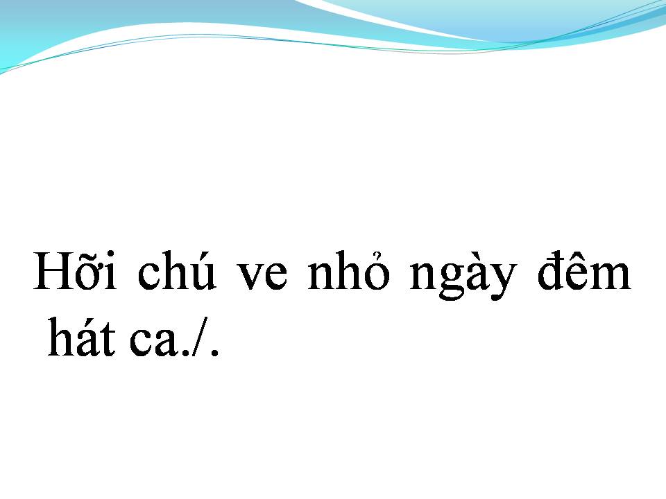 Lời bài hát HÁT VỚI CHÚ VE CON