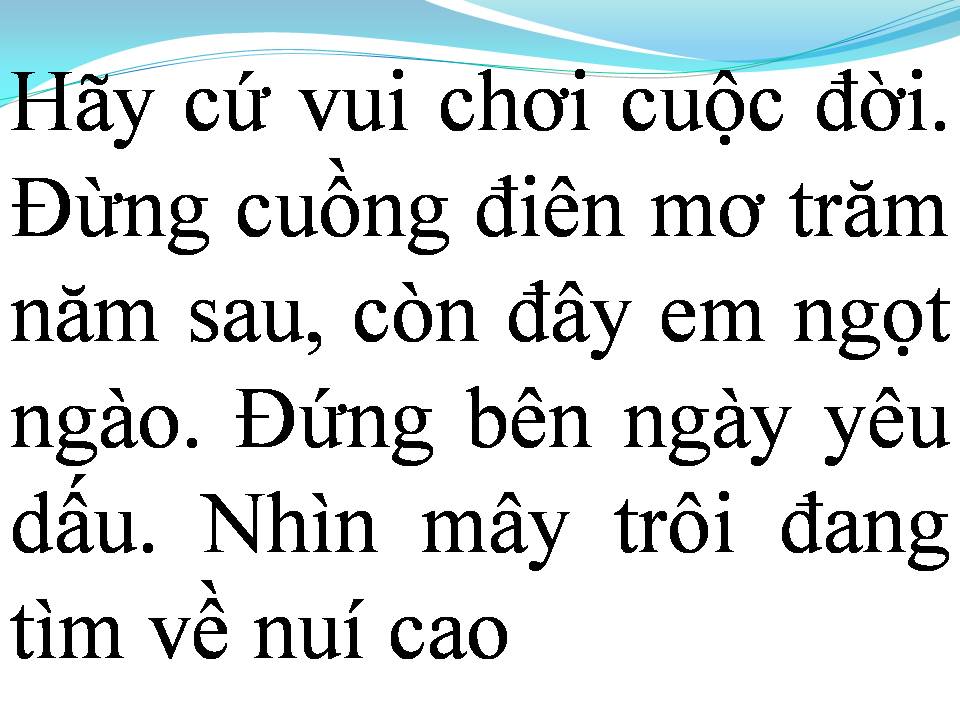 Lời bài hát HÃY CỨ VUI NHƯ MỖI NGÀY
