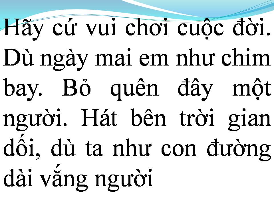 Lời bài hát HÃY CỨ VUI NHƯ MỖI NGÀY