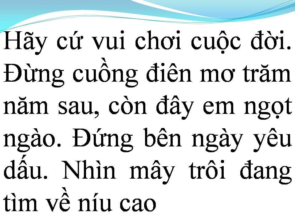 Lời bài hát HÃY CỨ VUI NHƯ MỖI NGÀY
