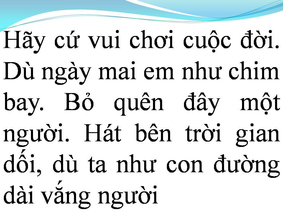 Lời bài hát HÃY CỨ VUI NHƯ MỖI NGÀY