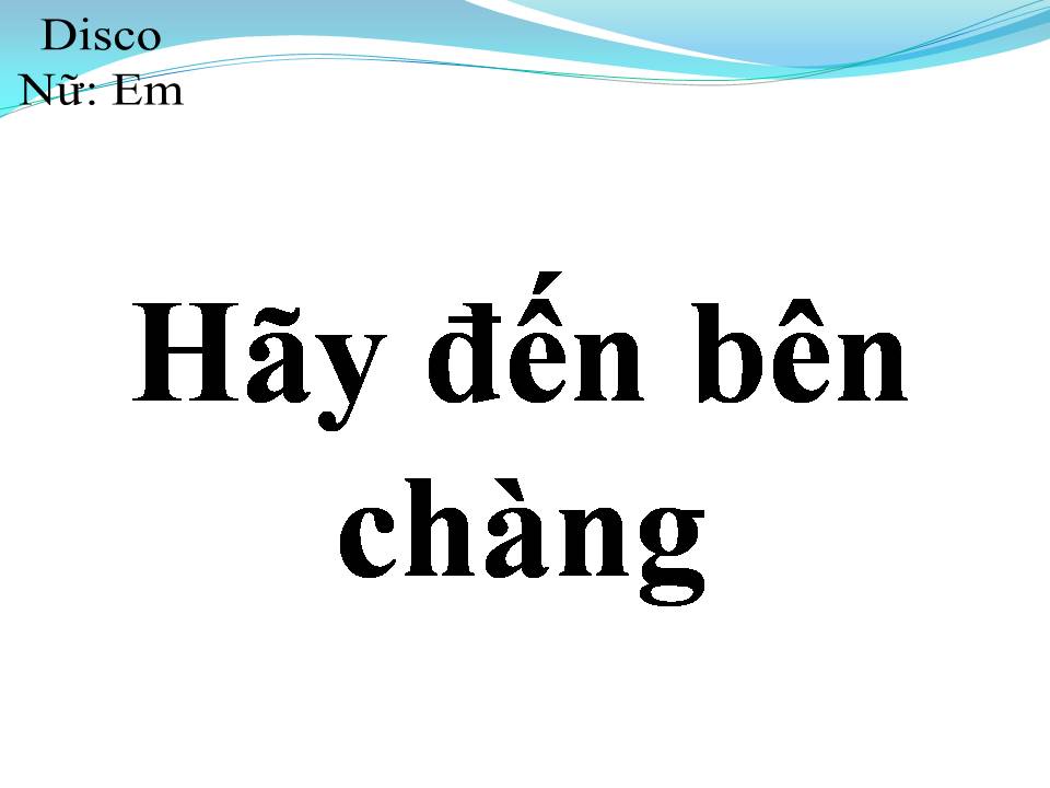 Lời bài hát HÃY ĐẾN BÊN CHÀNG