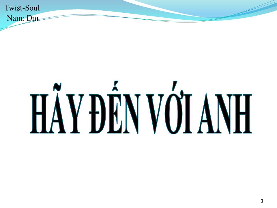 Lời bài hát HÃY ĐẾN VỚI ANH