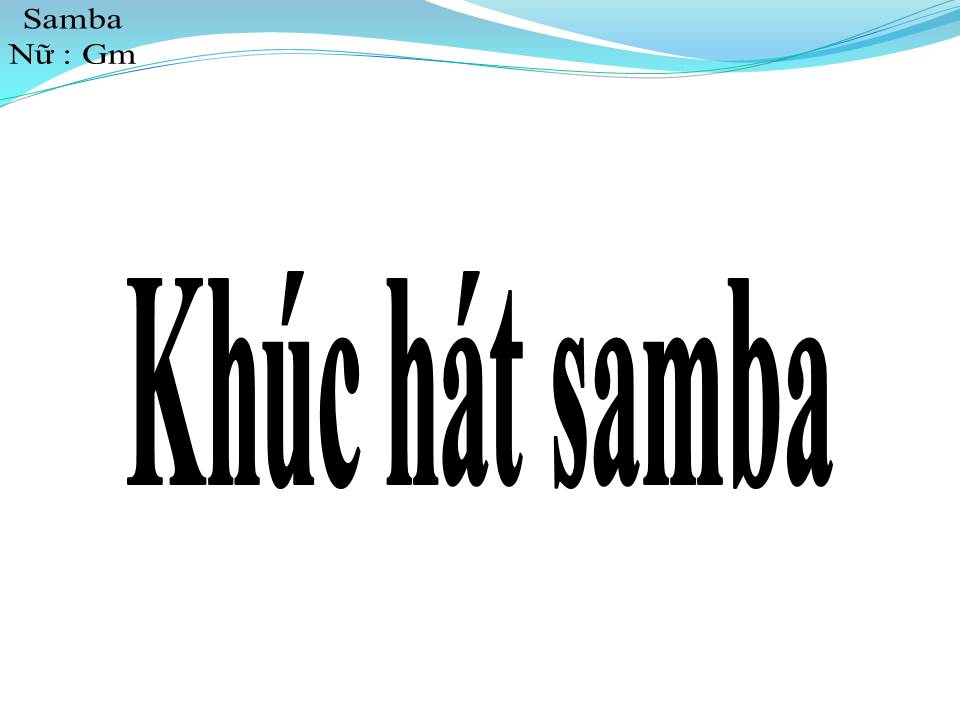 Lời bài hát KHÚC HÁT SAMBA