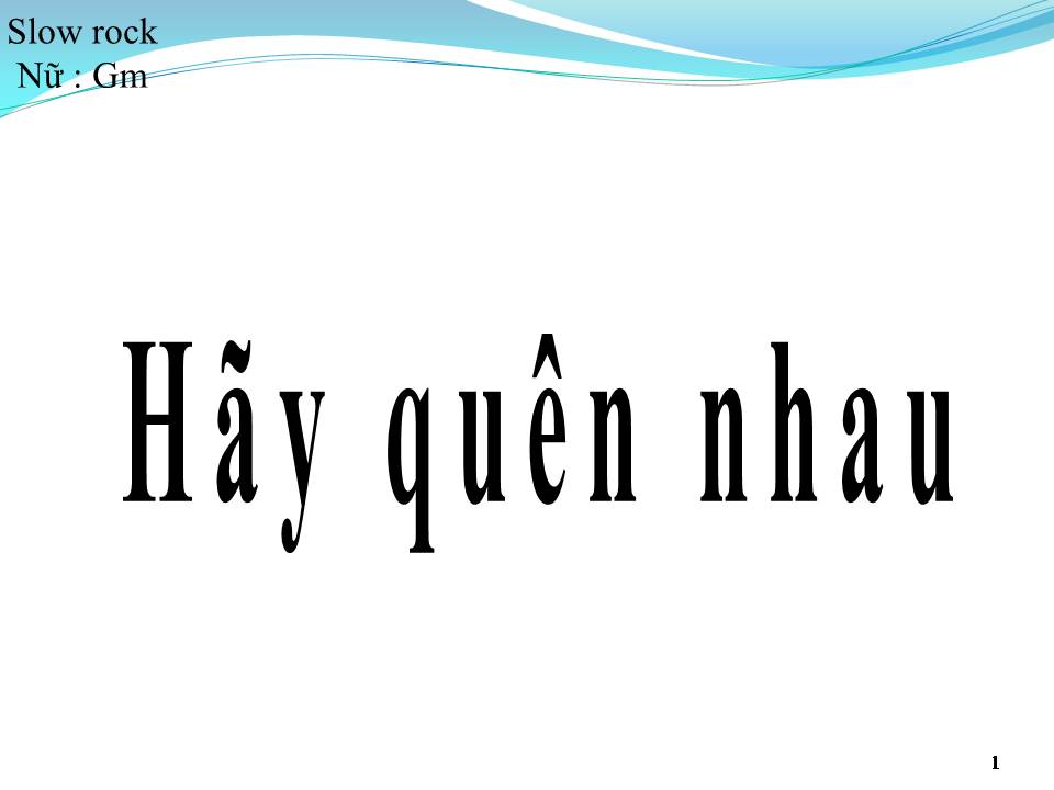 Lời bài hát HÃY QUÊN NHAU