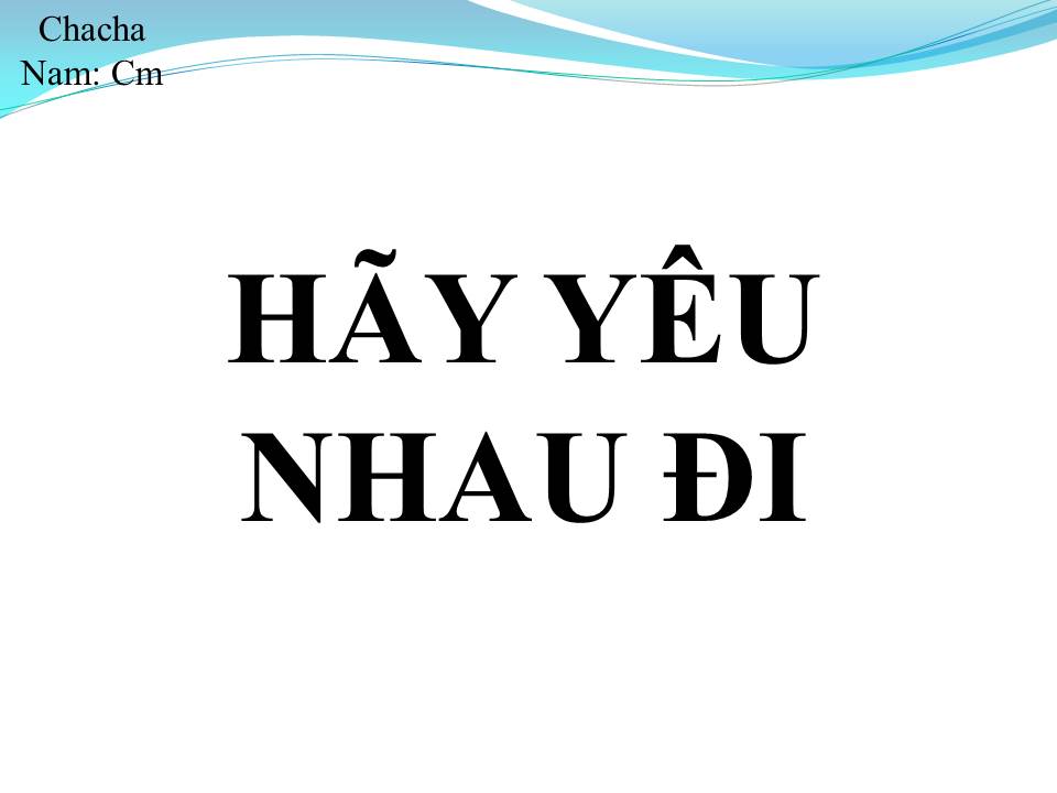 Lời bài hát HÃY YÊU NHAU ĐI
