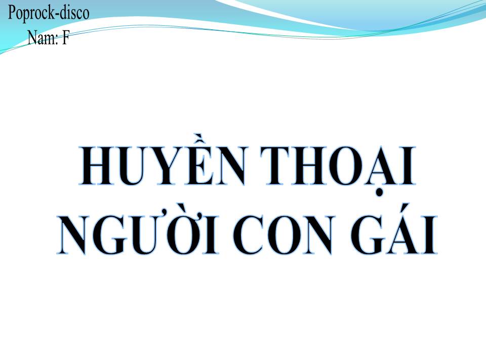 Lời bài hát HUYỀN THOẠI NGƯỜI CON GÁI