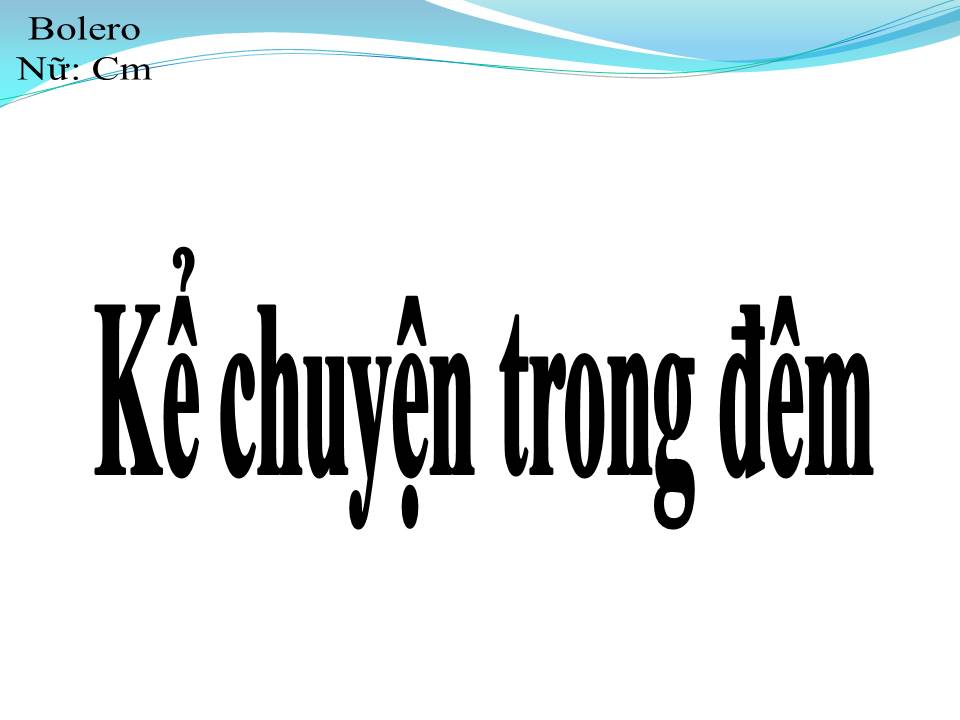 Lời bài hát KỂ CHUYỆN TRONG ĐÊM