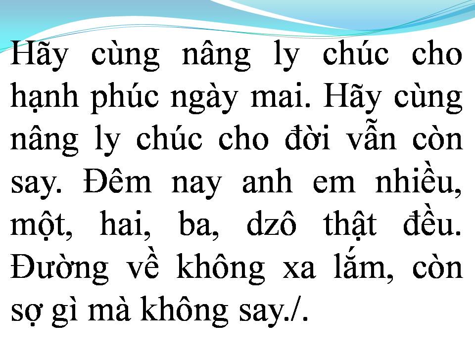 Lời bài hát KHÔNG SAY KHÔNG VỀ