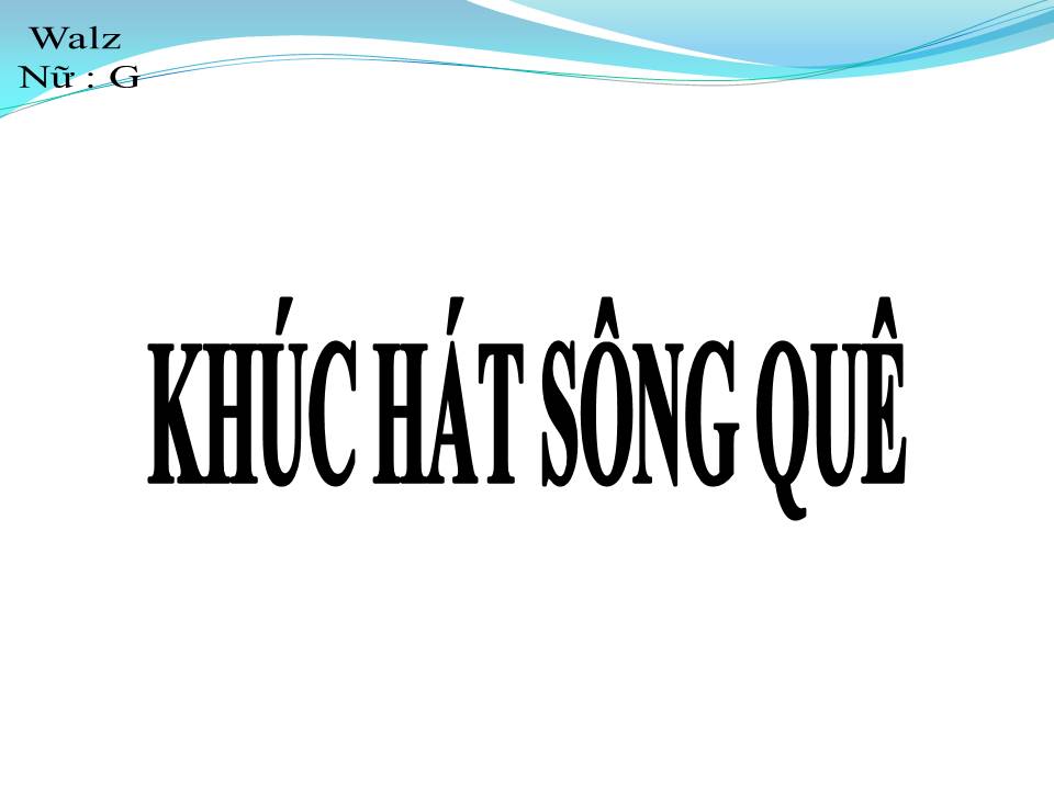 Lời bài hát KHÚC HÁT SÔNG QUÊ